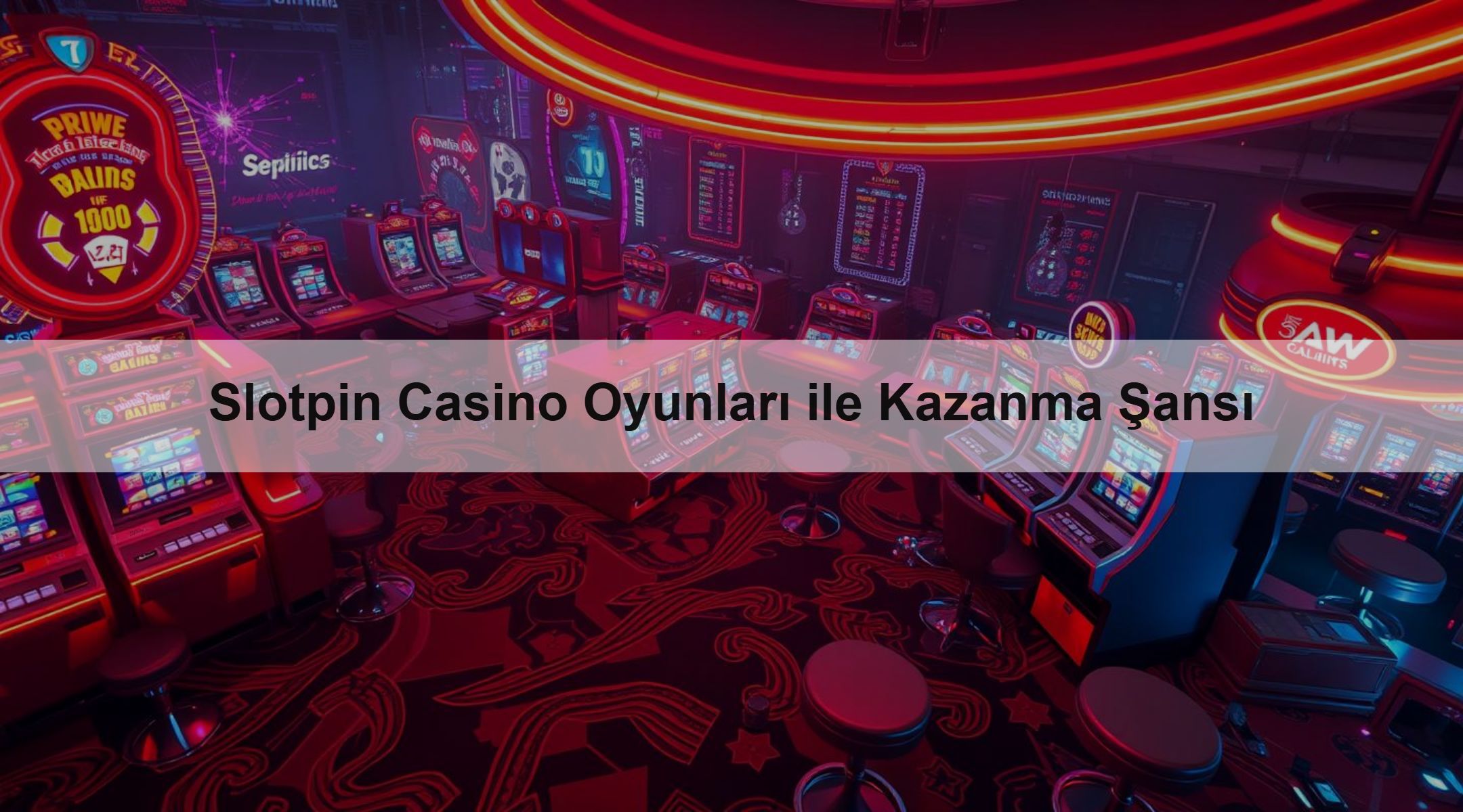 Slotpin Casino Oyunları ile Kazanma Şansı 1 Slotpin Casino Oyunları ile Kazanma Şansı