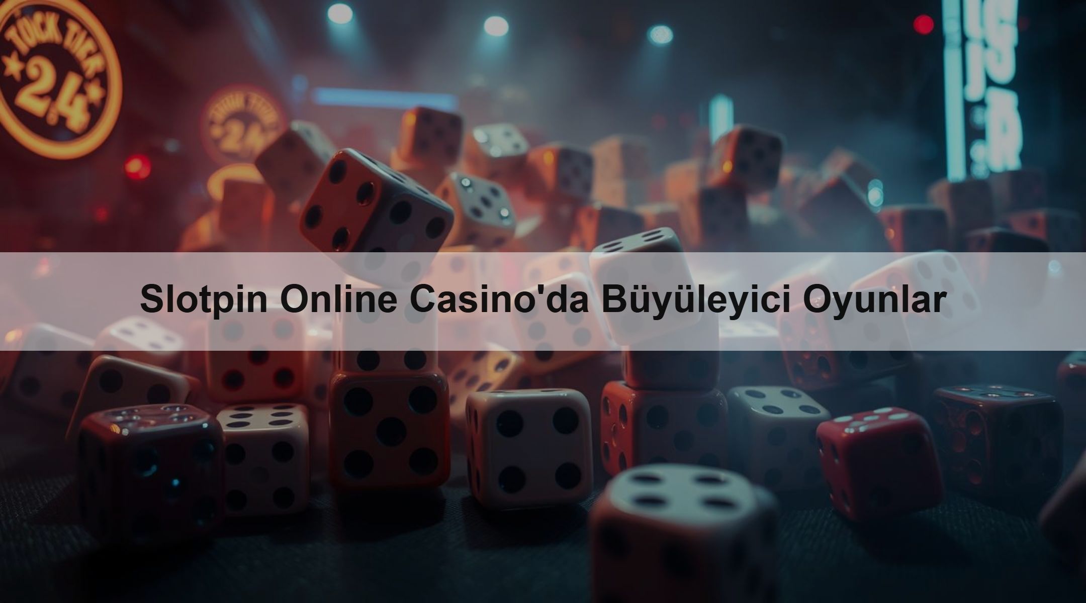 Slotpin Online Casino'da Büyüleyici Oyunlar 1 Slotpin Online Casino'da Büyüleyici Oyunlar