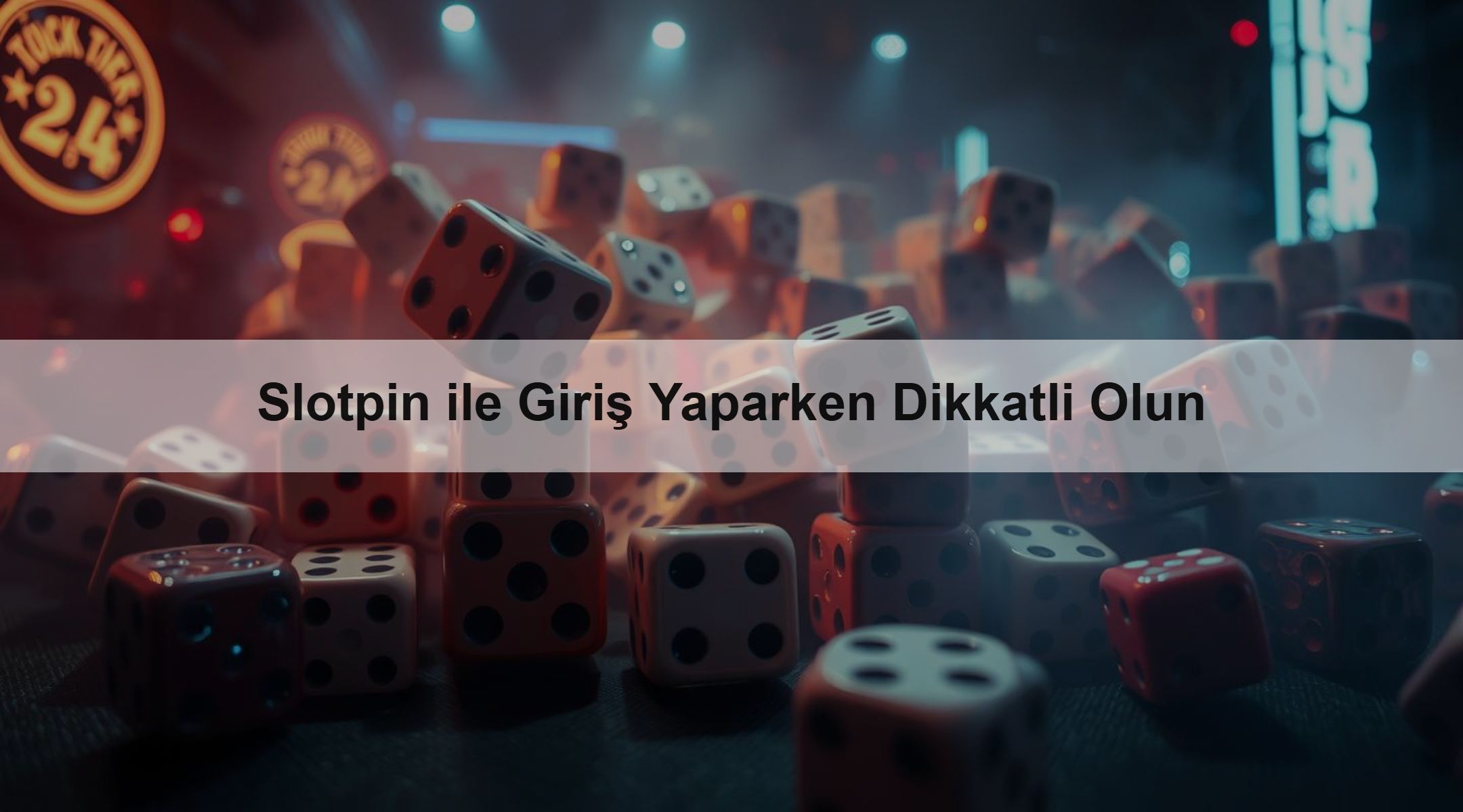 Slotpin ile Giriş Yaparken Dikkatli Olun